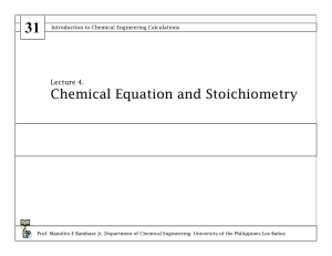 Lecture 4. The Chemical Equation and Stoichiometry
