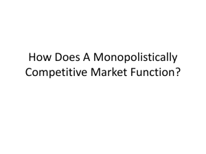 How Does A Monopolistically Competitive Market Function?