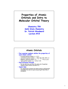 Properties of Atomic Orbitals and Intro to Molecular