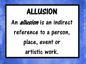 An allusion is an indirect reference to a person, place, event or