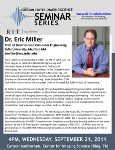Dr. Eric Miller Prof. of Electrical and Computer Engineering Tufts
