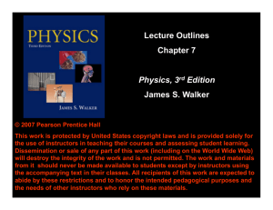 Lecture Outlines Chapter 7 Physics, 3rd Edition James S. Walker
