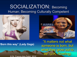 SOCIALIZATION: Becoming