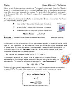 A Z N Atomic Mass: A = Z + N Mass and Rest Energy m =