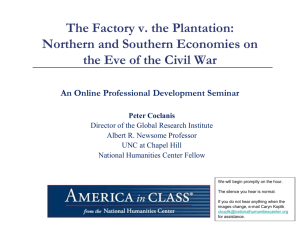 The Factory v. the Plantation: Northern and