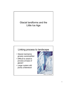Glacial landforms and the Little Ice Age Linking process to landscape