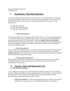 I. Introduction: Three Basic Questions II. Scarcity, Choice and