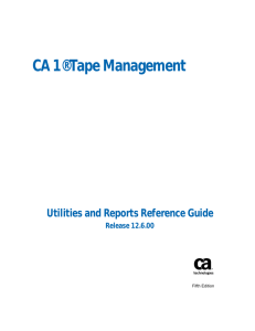 CA 1 Tape Management Utilities and Reports Reference Guide