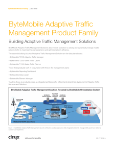 ByteMobile Adaptive Traffic Management Product Family