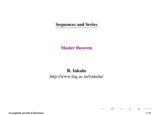 Sequences and Series Master theorem R. Inkulu http://www.iitg.ac.in