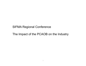 SIFMA Regional Conference The Impact of the PCAOB on the Industry
