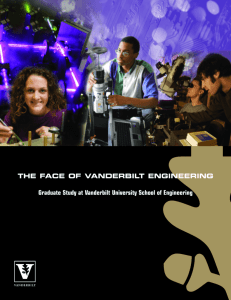 THE FACE OF VANDERBILT ENGINEERING Graduate Study at