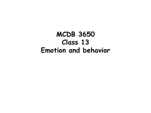 MCDB 3650 Class 13 Emotion and behavior