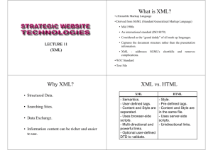 What is XML? Why XML? XML vs. HTML