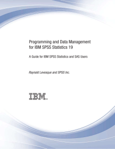 Programming and Data Management for IBM SPSS Statistics 19: A