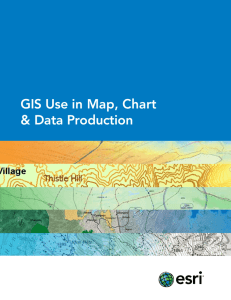 GIS Use in the Map Chart and Data Production Community