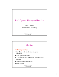 Real Options Theory and Practice Outline