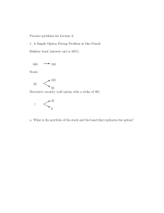Practice problems for Lecture 2. 1. A Simple Option Pricing Problem