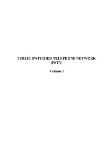 PUBLIC SWITCHED TELEPHONE NETWORK (PSTN) Volume I