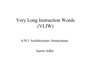 Very Long Instruction Words (VLIW)