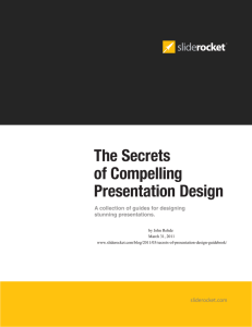 Secrets of Compelling Presentation Design