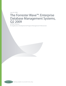 June 30, 2009 The Forrester Wave™: Enterprise Database