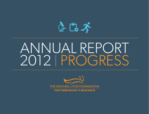2012 Annual Report - The Michael J. Fox Foundation for Parkinson's