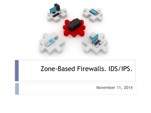 Zone-Based Firewalls. IDS/IPS.