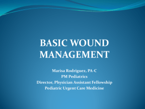 BASIC WOUND MANAGEMENT - Society for Pediatric Urgent Care