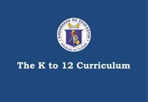 The K to 12 Curriculum