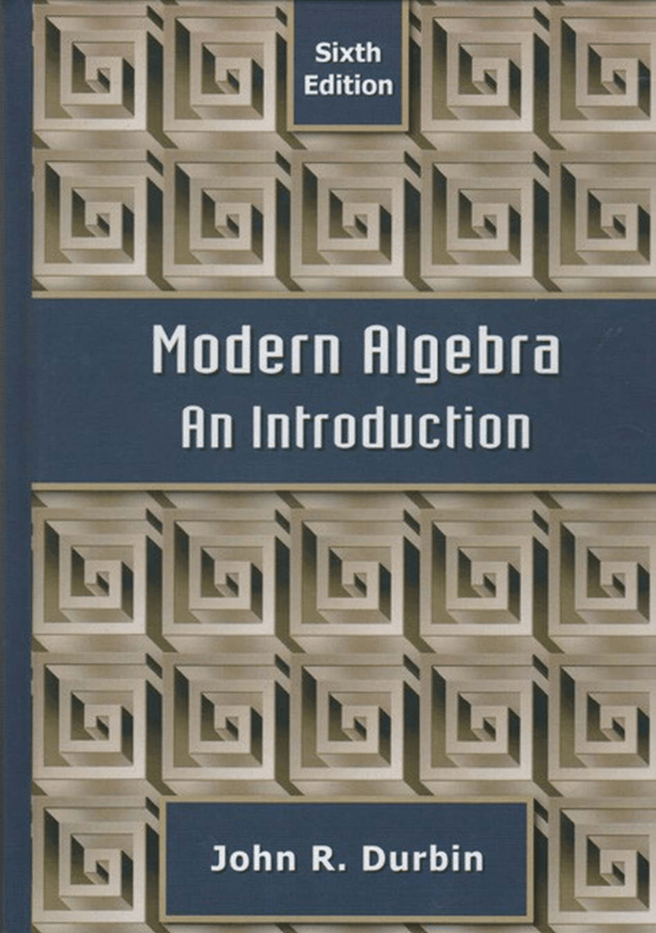 Modern Algebra An Introduction, Sixth Edition
