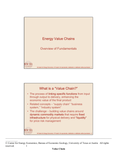 Energy Value Chains What is a “Value Chain?”