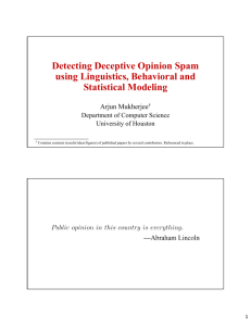 Detecting Deceptive Opinion Spam using Linguistics, Behavioral
