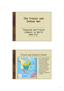 The French and Indian War French and English Collide