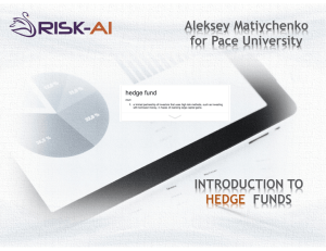 INTRODUCTION TO HEDGE FUNDS Aleksey Matiychenko for Pace