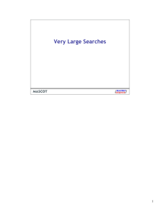 Very Large Searches