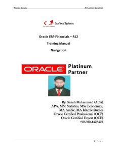 Oracle ERP Financials – R12 Training Manual Navigation By: Salaih