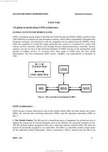 UNIT-VIII 1.Explain in detail about GSM architecture GSM