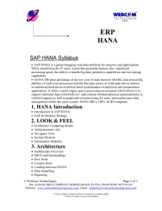 SAP HANA Syllabus 1. HANA Introduction 2. LOOK & FEEL 3