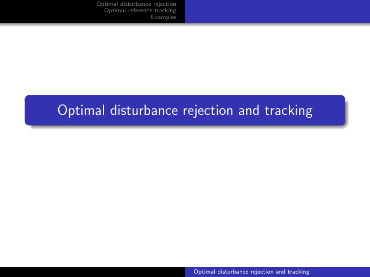 Optimal Disturbance Rejection And Tracking Optimal Disturbance Rejection And Tracking