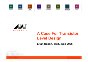 A Case For Transistor Level Design