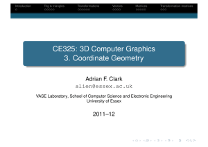 CE325: 3D Computer Graphics 3. Coordinate Geometry