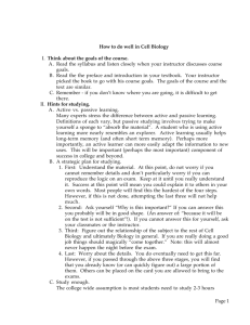 How to do well in Cell Biology I. Think about the goals of the course