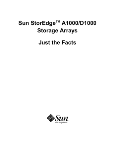Sun StorEdgeTM A1000/D1000 Storage Arrays Just the Facts