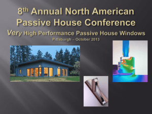 Super insulating, dynamic and exotic passive house glazings for