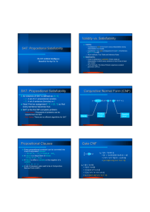 Validity vs. Satisfiability SAT: Propositional Satisfiability Conjunctive