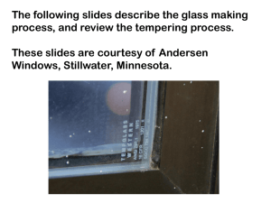 The following slides describe the glass making process, and review