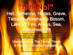 Hell, Gehenna, Hades, Grave, Tartarus, Abraham's