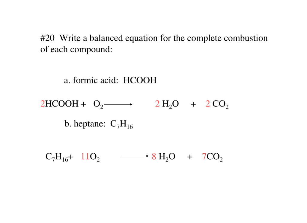 20 Write a balanced equation for the complete combustion of each