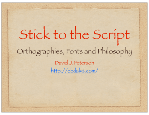 Stick to the Script: Orthographies, Fonts and Philosophy